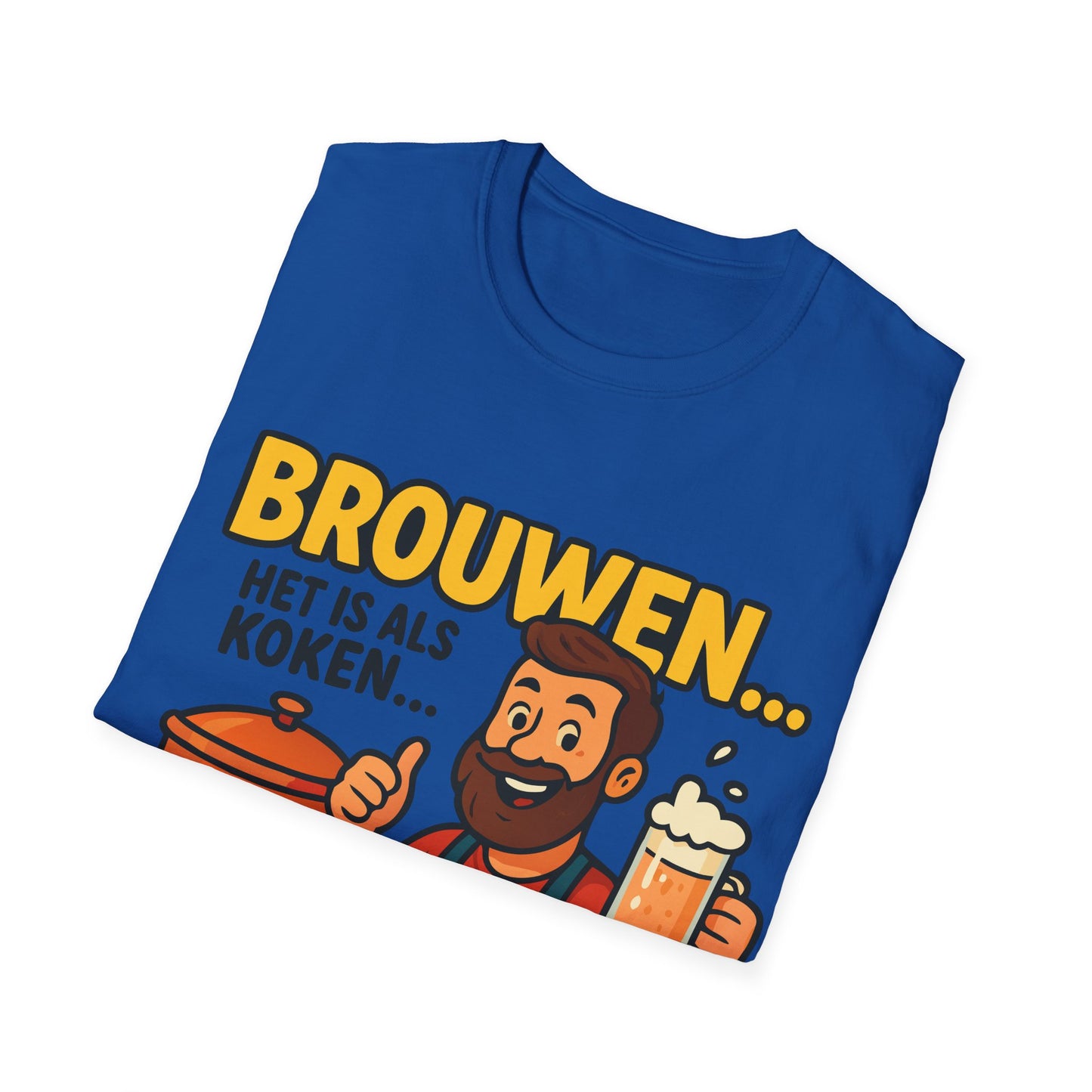 T-shirt unisexe Softstyle-Brasser, c'est comme cuisiner. . .