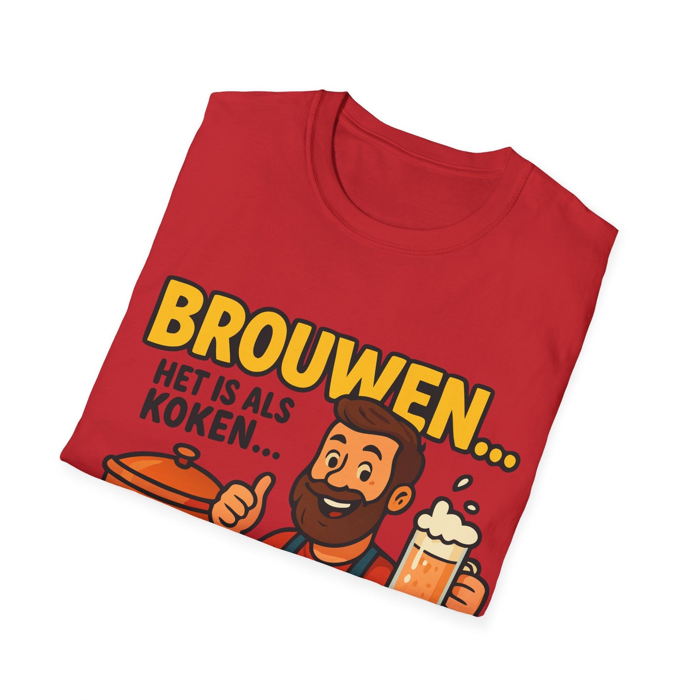 T-shirt unisexe Softstyle-Brasser, c'est comme cuisiner. . .