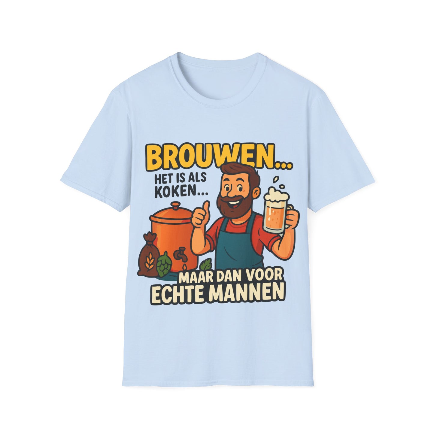 T-shirt unisexe Softstyle-Brasser, c'est comme cuisiner. . .