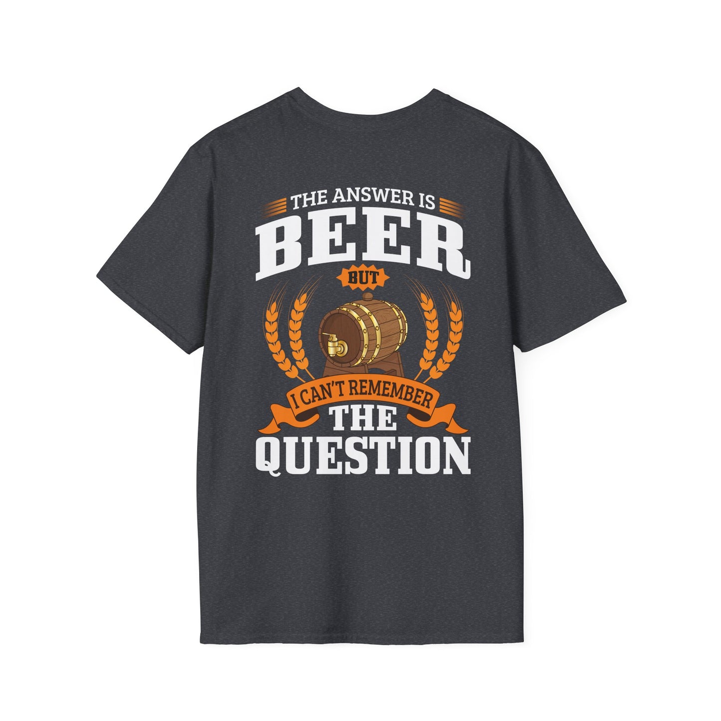 "The Answer is beer" T-shirt