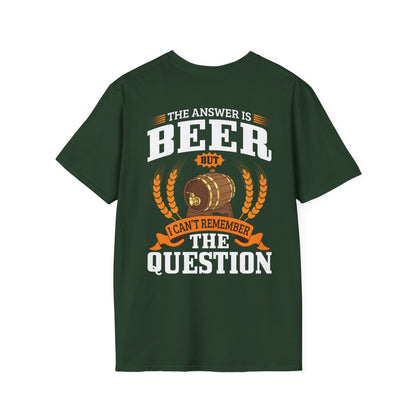 "The Answer is beer" T-shirt