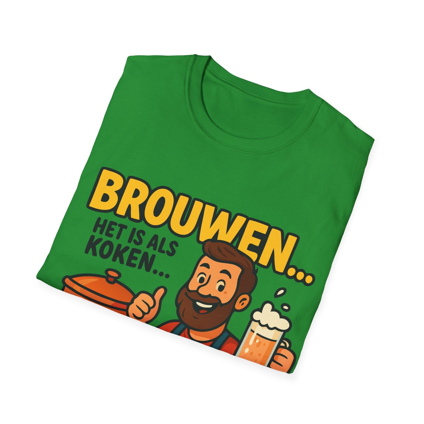 T-shirt unisexe Softstyle-Brasser, c'est comme cuisiner. . . 