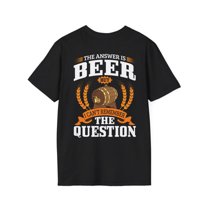 "The Answer is beer" T-shirt