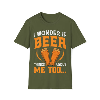 Does Beer think about me too-T-Shirt