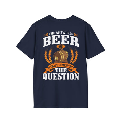 "The Answer is beer" T-shirt