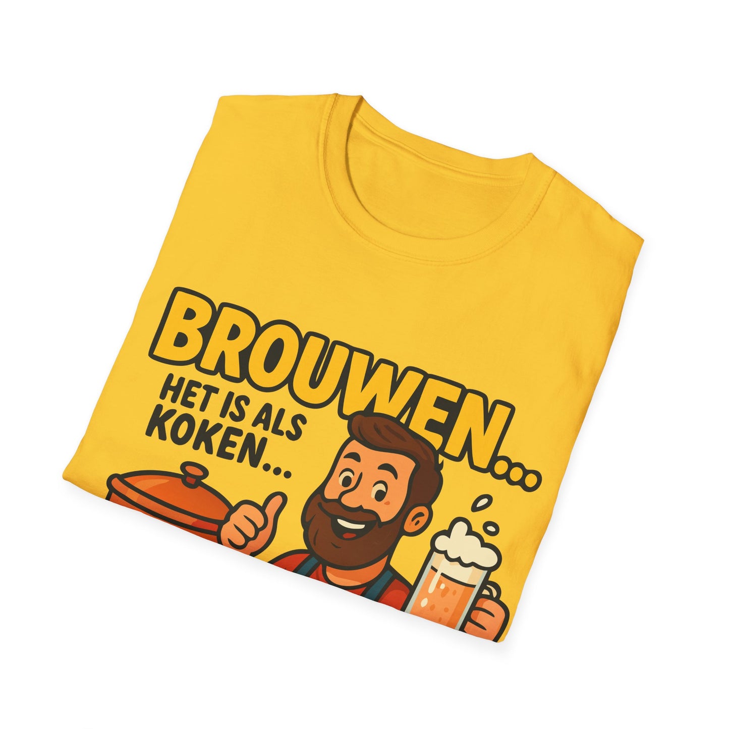 T-shirt unisexe Softstyle-Brasser, c'est comme cuisiner. . . 