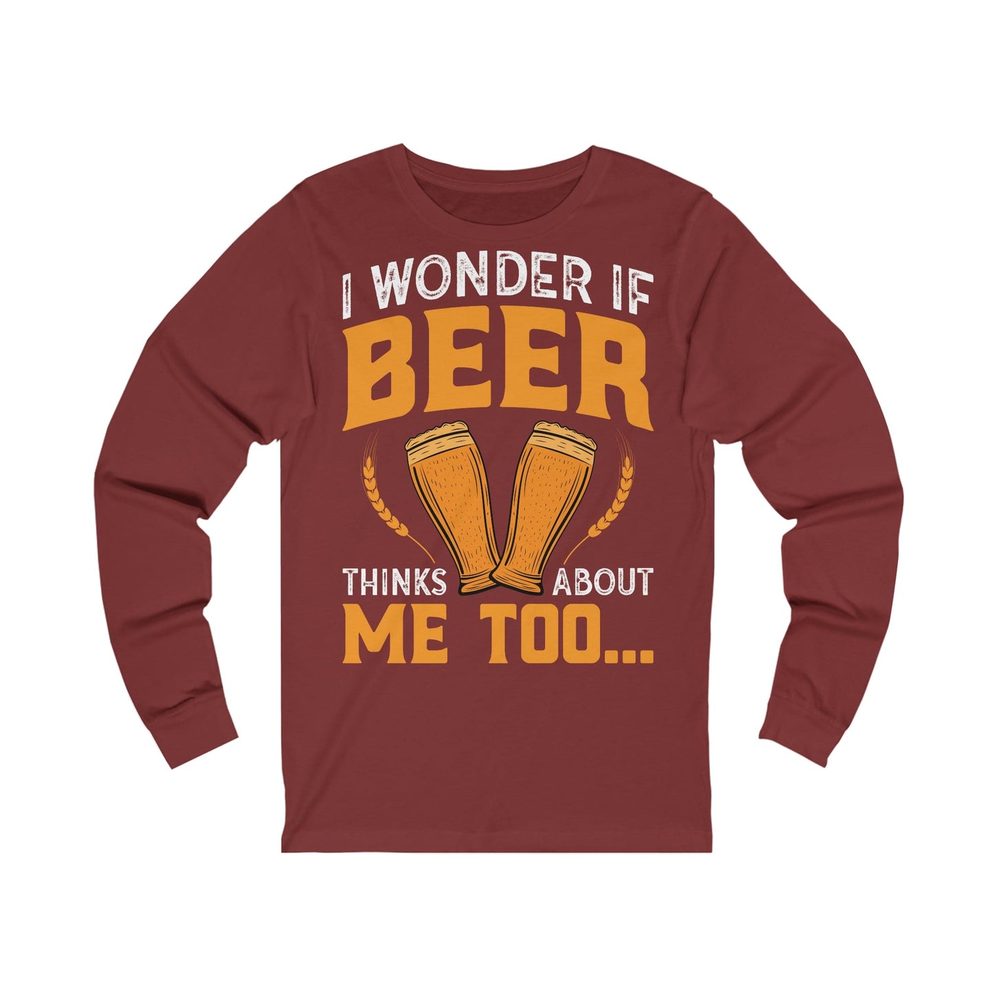 Does Beer think about me too-long sleeve tee