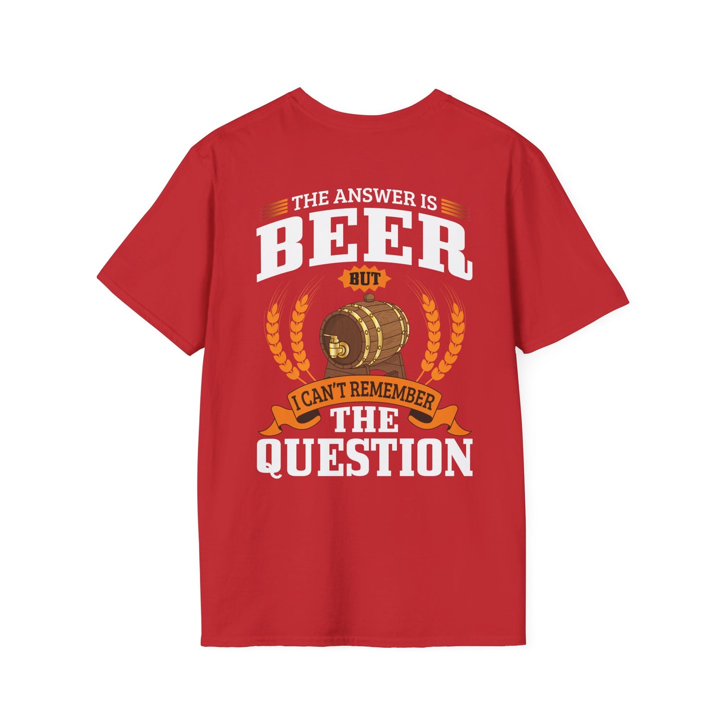 "The Answer is beer" T-shirt