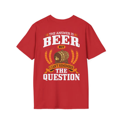 "The Answer is beer" T-shirt