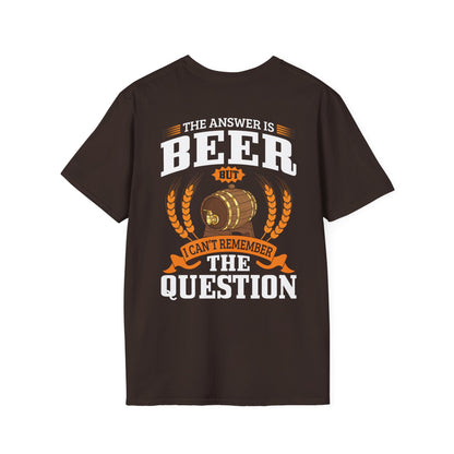 "The Answer is beer" T-shirt