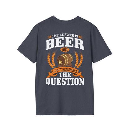 "The Answer is beer" T-shirt