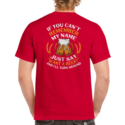 "If you can't remember my name" T-shirt