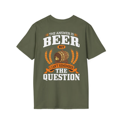 "The Answer is beer" T-shirt